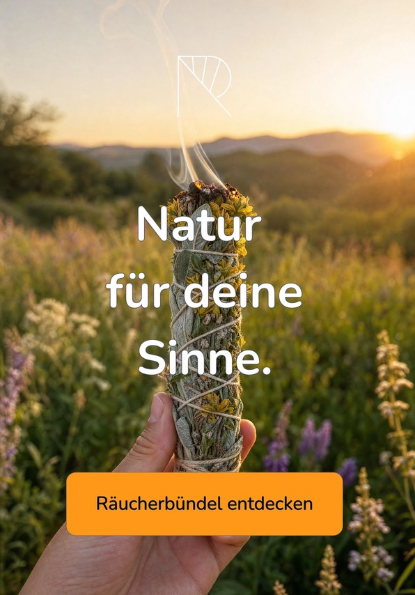 Natur für deine Sinne | Rauchfein Räucherwerk
